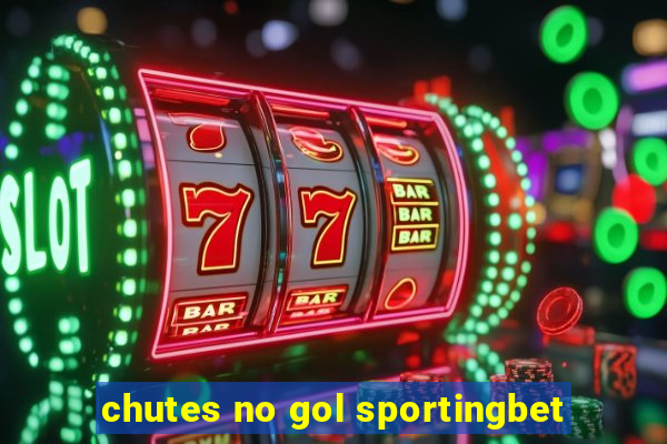 chutes no gol sportingbet